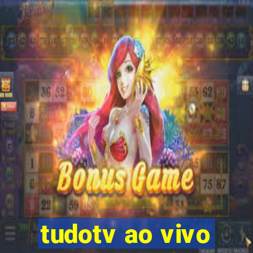 tudotv ao vivo